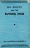 [Gutenberg 63394] • Bill Bolton and the Flying Fish